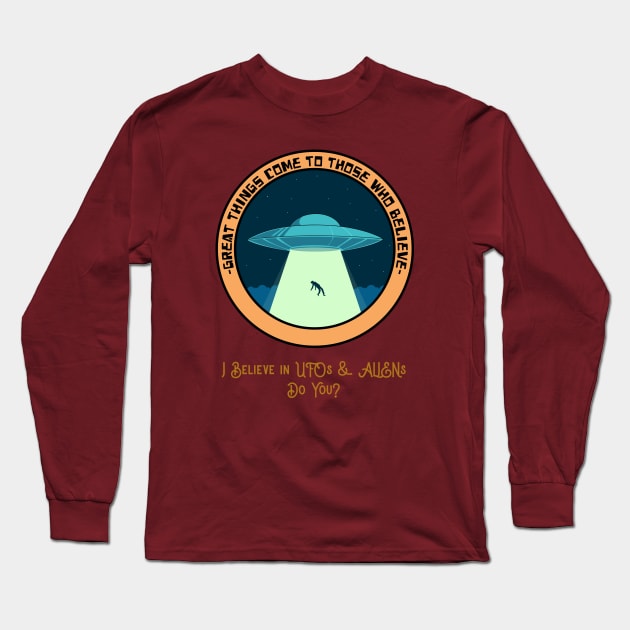 I believe in UFOs and Aliens Long Sleeve T-Shirt by Golden Mantra